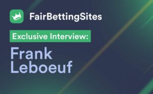 fairbettingsites interviews frank leboeuf